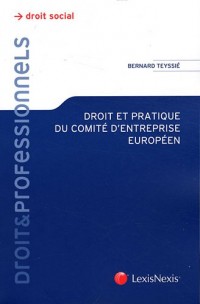 Droit et pratique du comité d'entreprise européen. Droit social.