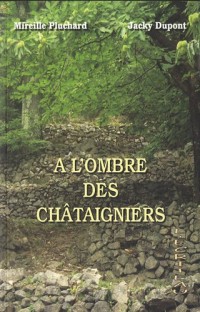 A l'ombre des châtaigniers : Confidences