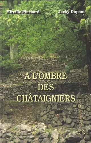 A l'ombre des châtaigniers : Confidences