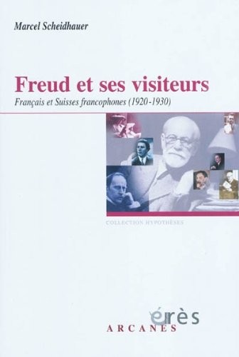 Freud et ses visiteurs : Français et Suisses francophones (1920-1930)