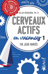 Cerveaux actifs en vacances 1: 110 jeux variés