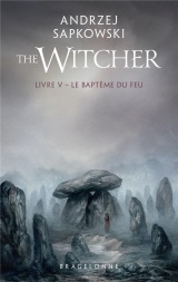 Sorceleur (Witcher) - Poche , T5 : Le Baptême du feu [Poche]