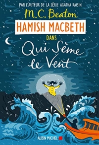 Hamish Macbeth 6 : Qui sème le vent