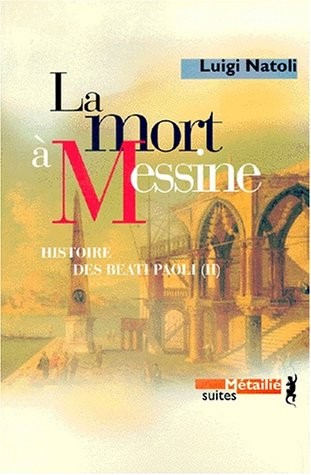 La Mort à Messine : Histoire des Beati Paoli. Vol. 2