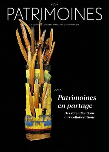 Patrimoines n°17: Patrimoines en partage. Des revendications aux collaborations