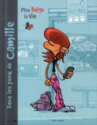 Dans les yeux de Camille, Tome 1 : Plus belge la vie