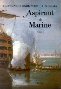 Capitaine Hornblower, Tome 6 : Aspirant de marine