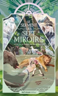 Le Serment des sept miroirs - Tome 3 Le Secret de terrecreuse