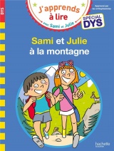 Sami et Julie- Spécial DYS (dyslexie) Sami et Julie à la montagne [Poche]
