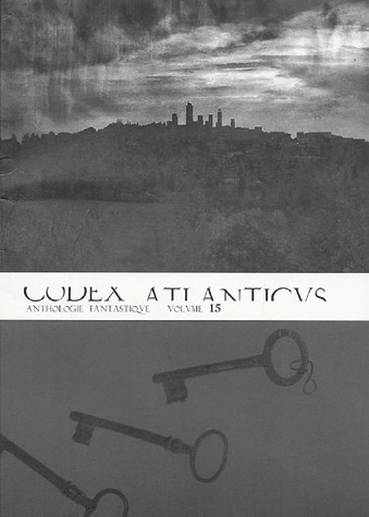 Codex atlanticus : Anthologie fantastique annuelle Volume 15
