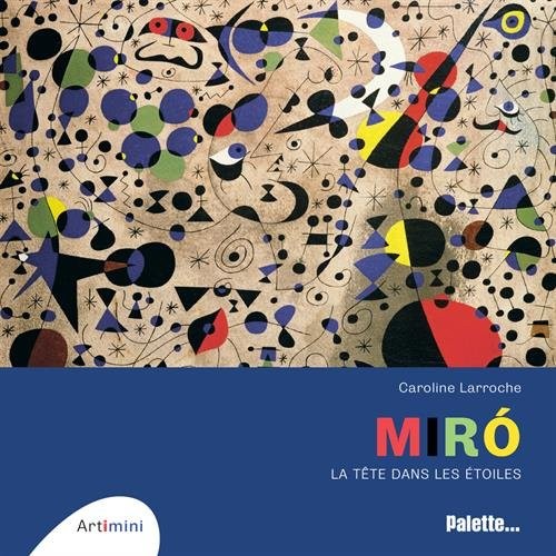 Miro : La tête dans les étoiles