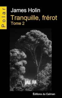 Tranquille, frérot – Tome 2