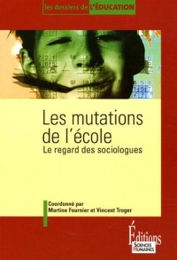 Les Mutations de l'école-Le regard des sociologues