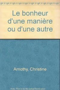 Le bonheur d'une manière ou d'une autre