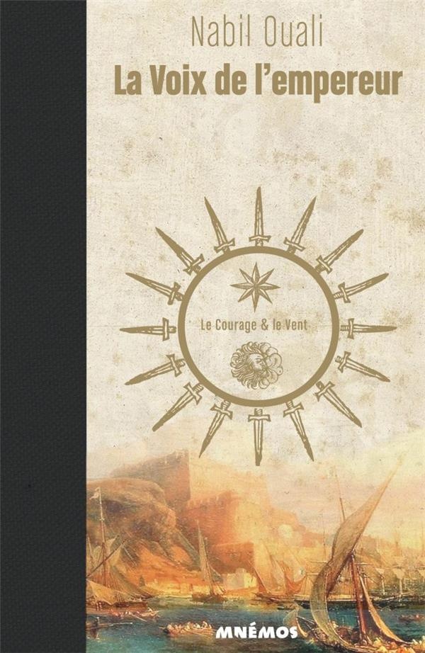 La Voix de l'empereur, Tome 3 : Le courage et le vent