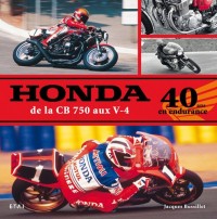Honda, de la CB 750 aux V-4 : 40 ans en endurance