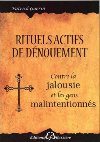 Rituels actifs de dénouement - Contre la jalousie et les gens malintentionnés