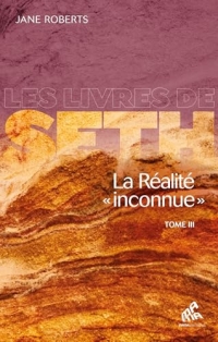 La réalité inconnue tome III: Les livres de Seth