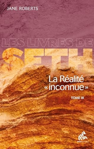 La réalité inconnue tome III: Les livres de Seth