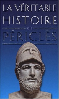 La Véritable Histoire de Périclès