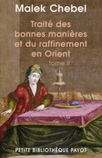 Traité des bonnes manières et du rafinnement en Orient, tome 2