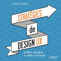 Stratégies de design UX: Accélérer l'innovation et réduire l'incertitude