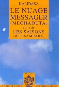 Le Nuage messager (Meghaduta): Suivi de Les Saisons (Ritusamhara)