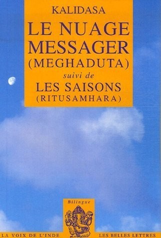 Le Nuage messager (Meghaduta): Suivi de Les Saisons (Ritusamhara)