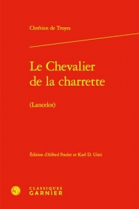 Le Chevalier de la charrette: (Lancelot)