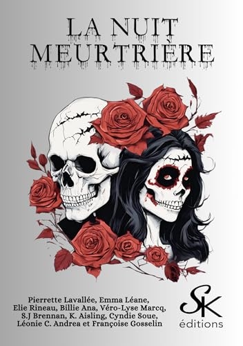 La nuit meurtrière: Recueil de nouvelles horrifiques