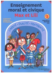 Guide d'enseignement moral et civique Max et Lili: Cycle 2