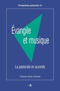 Evangile et musique.: La pastorale des accords