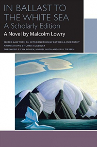 [In Ballast to the White Sea (Canadian Literature Collection)] [By: Malcolm Lowry] [October, 2014]