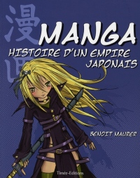Manga, histoire d’un empire japonais