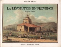 La révolution en provence : Images et histoire