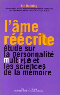 L'âme réécrite : Etude sur la personnalité multiple et les sciences de la mémoire