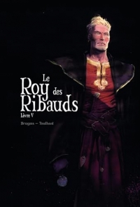 Roy des Ribauds T5
