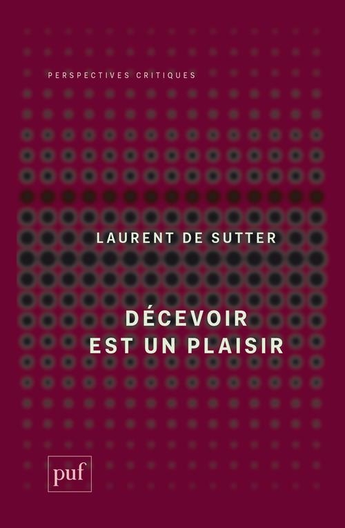 Décevoir est un plaisir: Propositions III