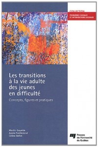 Les transitions à la vie adulte des jeunes en difficulté : Concepts, figures et pratiques