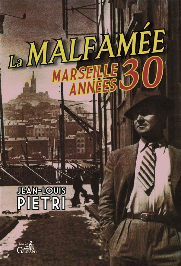 La malfamée : Marseille années 30