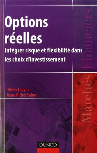 Options réelles: Intégrer risque et flexibilité dans les choix d'investissement