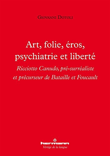 Art, folie, éros, psychiatrie et liberté