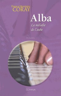 Alba, la mélodie de l'aube