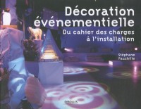 Décoration événementielle: Du cahier des charges à l'installation.