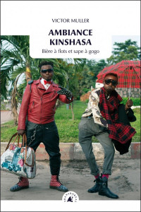 Ambiance Kinshasa : Bière à flots et sape à gogo