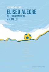 Eliseo Alegre ou le footballeur malgré lui