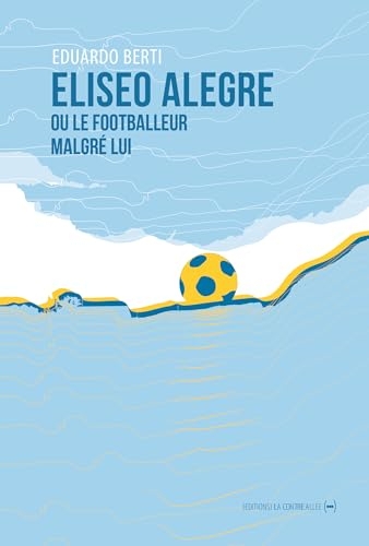 Eliseo Alegre ou le footballeur malgré lui
