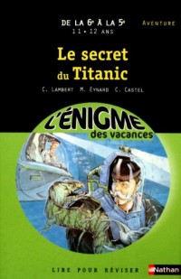 Cahier de vacances  - Enigmes vacances Secret du titanic