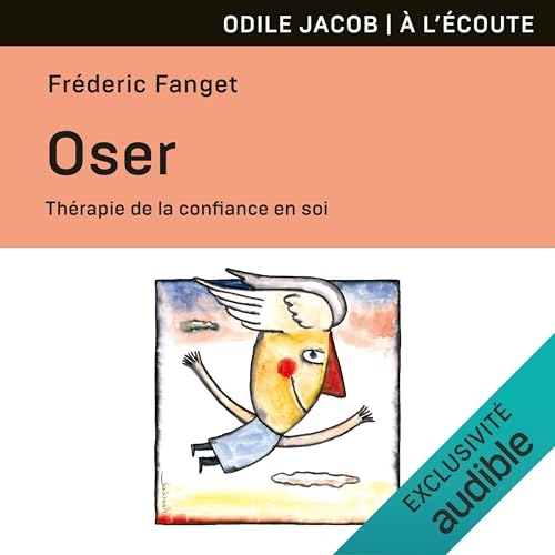 Oser: Thérapie de la confiance en soi