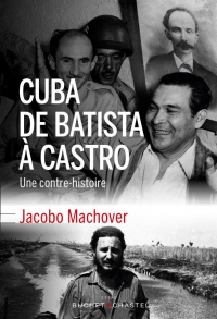Cuba de Batista a Castro